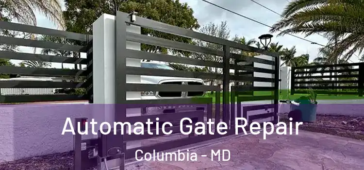 Automatic Gate Repair Columbia - MD