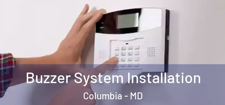Buzzer System Installation Columbia - MD