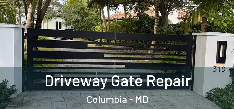 Driveway Gate Repair Columbia - MD