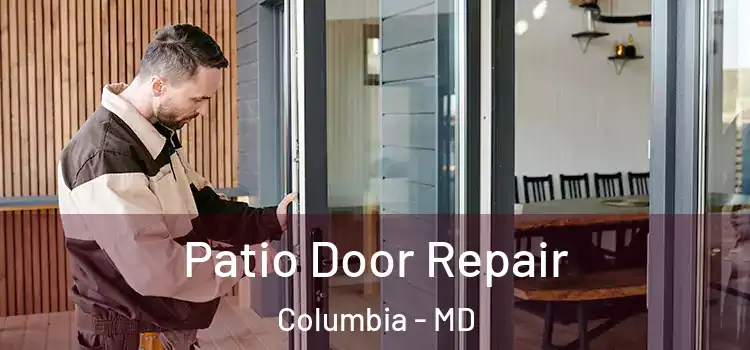 Patio Door Repair Columbia - MD