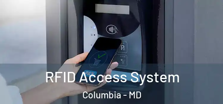  RFID Access System Columbia - MD