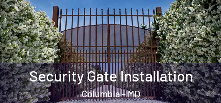 Security Gate Installation Columbia - MD