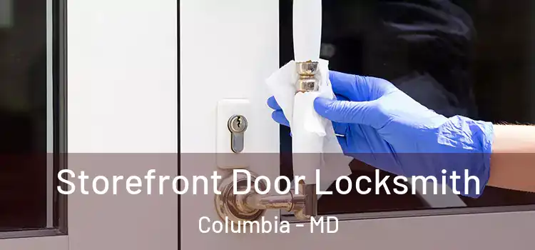 Storefront Door Locksmith Columbia - MD