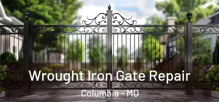 Wrought Iron Gate Repair Columbia - MD